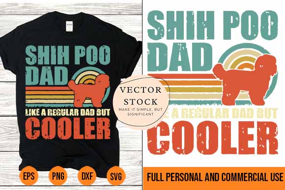 Fathers day svg funny shih poo dad like a regular dad but cooler best new 2022 t shirt graphic design