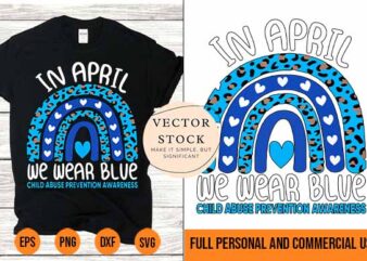 In April We Wear Blue Cool Child Abuse Prevention Awareness Best New 2022