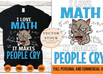 I love math it makes people cry svg png design Best New 2022