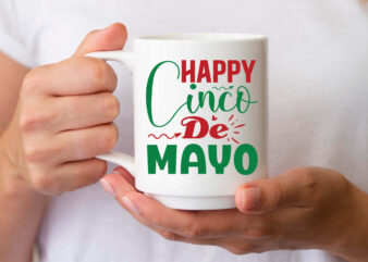 happy Cinco de Mayo- SVG graphic t shirt