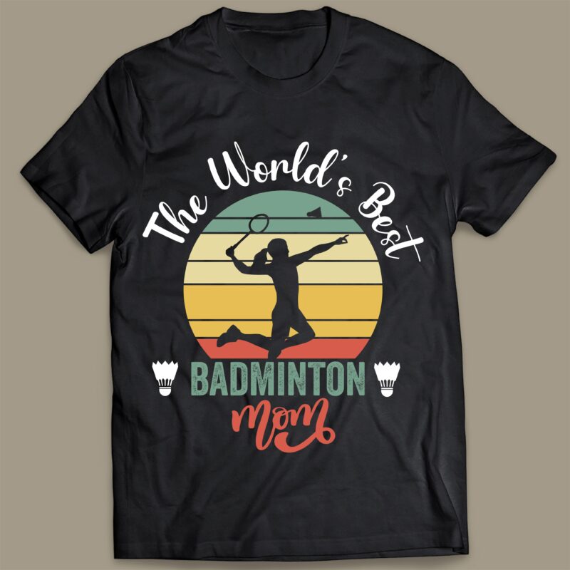 Retro The Worlds Best Badminton Mom SVG PNG, Mothers Day Tshirt Design