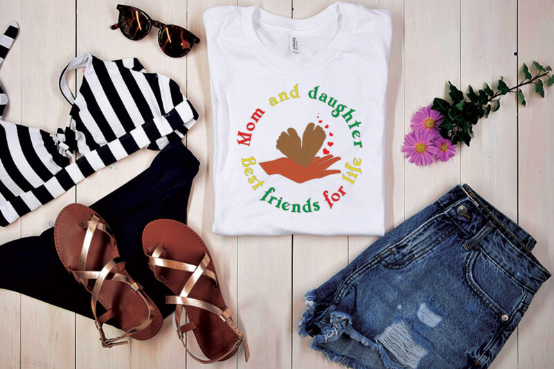 Mom And Daughter Best Friends For Life Tshirt Design