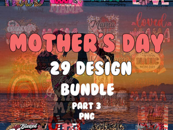 Mama bundle part 3 png, mother’s day png, cowhide, western mama png, blessed mama, happy mother’s day, mom, sublimation designs, digital download