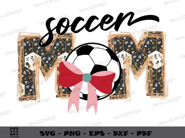 Soccer mom svg png, mothers day tshirt design