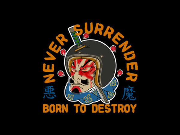 Never surrender T shirt vector artwork