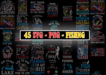 45 SVG PNG Fishing Bundle Printing Tshirt PNG Digital File Download