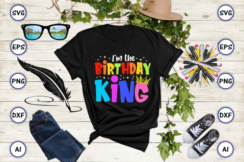 I’m the birthday king, Rd birthday king shirt, birthday party t-shirt, matching birthday shirts,SVG, Birthday, Happy Birthday, sublimation, sublimation Birthday, Birthday SVG Bundle, Birthday Princess Svg, Birthday Queen Svg, Birthday