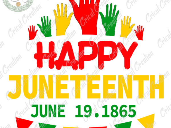 Juneteenth , happy juneteenth diy crafts, black lives matter svg files for cricut, black freedom silhouette files, trending cameo htv prints vector clipart
