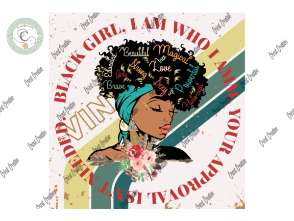 Black women , i am who i am diy crafts, flower clipart svg files for cricut,black beauty silhouette files, trending cameo htv prints t shirt template Black women , i am who i am diy crafts, flower clipart svg files for cricut,black beauty silhouette files, trending cameo htv prints t shirt template