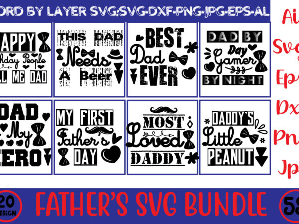 Fathers day svg, fathers day svg free, happy fathers day svg, dad svg free, dad life svg, free fathers day svg, best dad ever svg, super dad svg, daddysaurus svg, t shirt graphic design