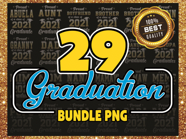 29 graduation png bundle, class of 2021 png, graduation 2021 designs, proud pops of a class of 2021 graduate, 2021 graduation png 1017339561