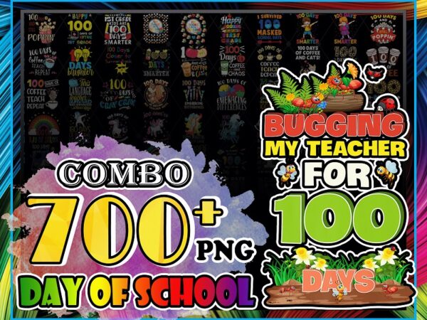 Combo 700+ day of school png bundle, 100 day of school png, happy 100 days of school png bundle, 100th day of school, digital print design cb1001499349