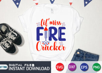 Lil Miss Fire Cracker Shirt, 4th of July shirt, 4th of July svg quotes, American Flag svg, ourth of July svg, Independence Day svg, Patriotic svg, American Flag SVG, 4th