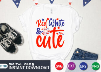 Rad White And Cute Shirt, Cute Shirt, 4th of July shirt, 4th of July svg quotes, American Flag svg, ourth of July svg, Independence Day svg, Patriotic svg, American Flag