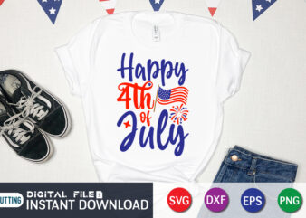 Happy 4TH Of July Shirt, 4TH July Shirt , 4th of July shirt, 4th of July svg quotes, American Flag svg, ourth of July svg, Independence Day svg, Patriotic svg, graphic t shirt