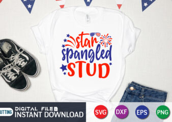 Star Spangled Stud Shirt, 4th of July shirt, 4th of July svg quotes, American Flag svg, ourth of July svg, Independence Day svg, Patriotic svg, American Flag SVG, 4th of t shirt template vector