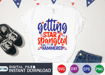 Getting Star Spangled Hammered Shirt, 4th of July shirt, 4th of July svg quotes, American Flag svg, ourth of July svg, Independence Day svg, Patriotic svg, American Flag SVG, 4th