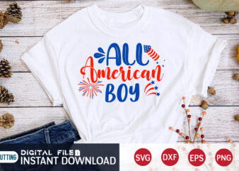All American Boy Shirt, 4th of July shirt, 4th of July shirt, 4th of July svg quotes, American Flag svg, ourth of July svg, Independence Day svg, Patriotic svg, American