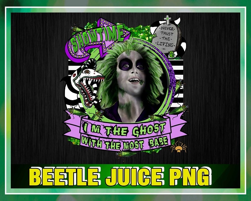 Beetle Juice PNG, I’m the Ghost With The Most Babe, Halloween Showtime, Scary Character, PNG Designs, JPG for Sublimation, Digital Files 1046247716