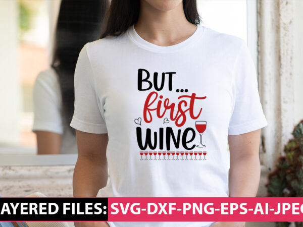 But first wine vector t-shirt design