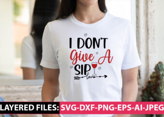 I Don’t Give A Sip vector t-shirt design