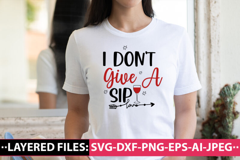 I Don’t Give A Sip vector t-shirt design