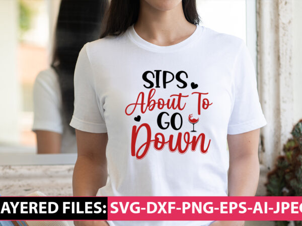 Sips about to go down vector t- shirt design