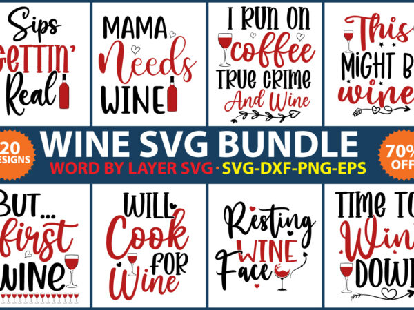 Wine bundle svg, wine svg, wine lovers, wine decal, wine sayings, wine glass svg, drinking, wine quote svg, cut file for cricut, silhouette,wine bundle svg, wine quote bundle svg, funny t shirt design for sale