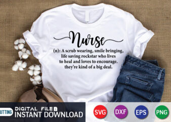 Nurse Gift T-Shirt Design, Nurse Shirt, Nursing Students Shirt, Nurse Cut File