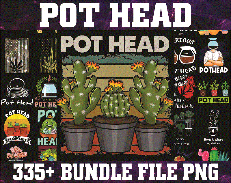 Bundle 340+ Pot Head PNG, Plant Mom Png, Succulent Png, Indoor Plant Lover Gift, Plant Mama Png Bundle, Pot Head Shirt Png 1017922045