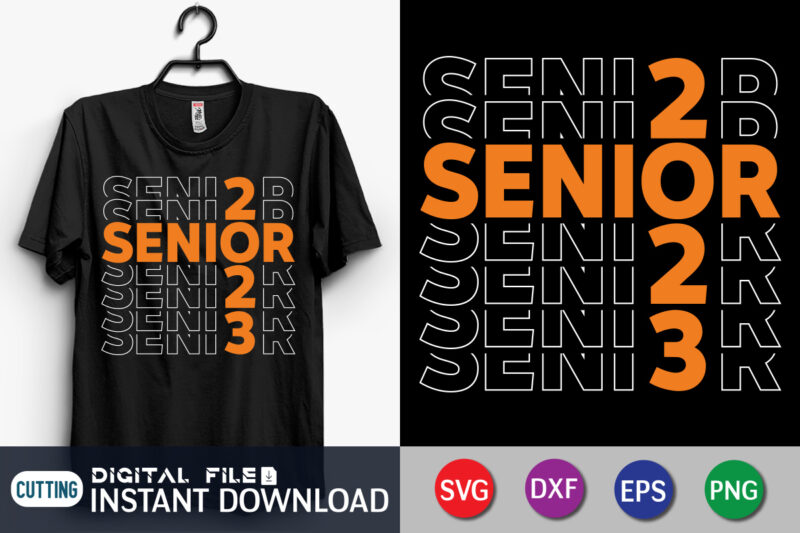 Senior 2023 Svg, Senior Shirt, Senior 2023 Cut File