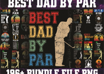 200 Best Dad By Par Vintage Sunset Golf Shirt for Men, Dad PNG Bundle, Daddy PNG,Birthday, Father Day PNG, Gift For Dad, Digital Download 1018349801