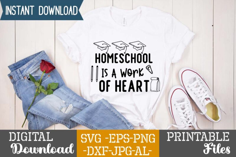 Homeschool Is A Work Of Heart,teacher svg,back to ,school svg back to school svg bundle, bundle cricut svg design digital download dxf eps first day, of school svg hello school