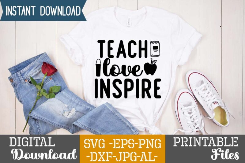 Teach Love Inspire,teacher svg,back to ,school svg back to school svg bundle, bundle cricut svg design digital download dxf eps first day, of school svg hello school kids svg ,kindergarten