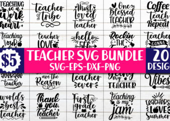 Teacher SVG Bundle, Teacher SVG, School SVG, Teach Svg, Back to School svg, Teacher Gift svg, Teacher Shirt svg, Cut Files for Cricut, svg files for cricut t shirt vector