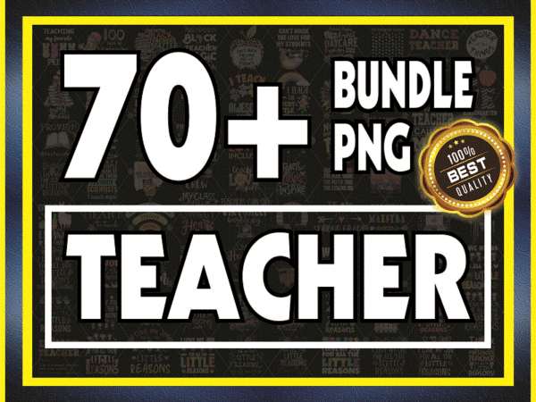 57 teacher png bundle, 100 days of school png, peace love art file, virtual teacher, black teacher matter, love teacher png 924515560