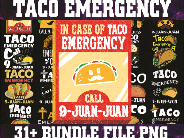 32 taco emergency png bundle, taco lover shirt, mexican food lover, cinco de mayo tank, funny mexican food, taco emergency call 9 juan juan 1032779571