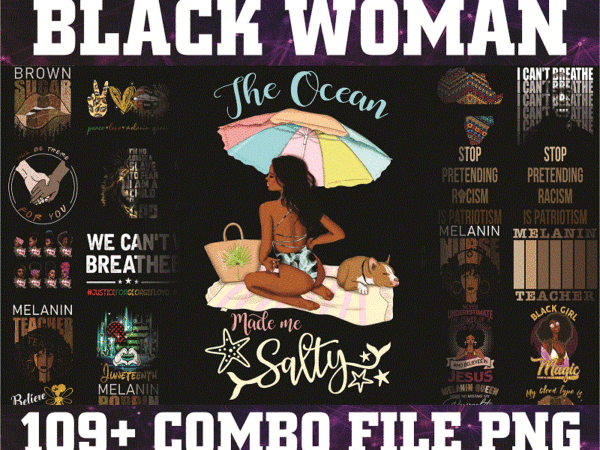 Combo 109+ black woman png, black lives matter png, black girl magic png , combo digital print design, digital download cb941575379