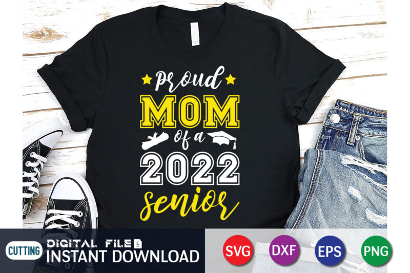 Proud Mom of a 2022 Senior T Shirt, Proud Mom Shirt, Baseball Shirt, Baseball SVG Bundle, Baseball Mom Shirt, Baseball Shirt Print Template, Baseball vector clipart, Baseball svg t shirt