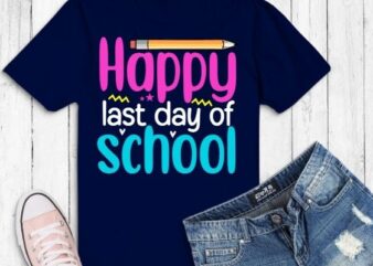 Happy Last Day of School Hello Summer Students and Teachers T-Shirt design svg,
