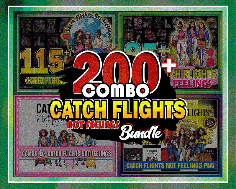 Combo 200+ Catch Flights PNG Bundle, African American Women Png, Black Queen Png, Black Women Png, Black Women Strong Png, Instant download CB1009603632