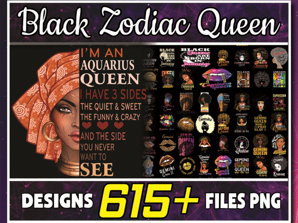 Combo 600+ black zodiac queen png, 12 zodiac birthday png bundle, 12 horoscope symbols png, queens are born png, black queen zodiac wordart 975729377 t shirt vector file