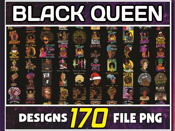 Combo 170 file black queen bundle png, afro woman clipart, black girl magic, birthday, afro lady, black melanin, digital downloads 979478117 t shirt vector file