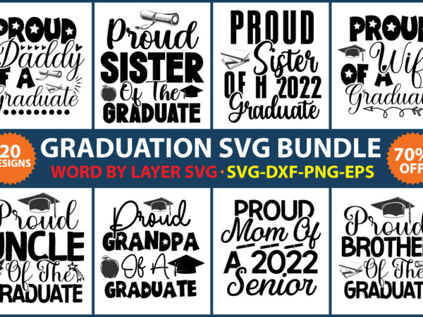 Graduation svg bundle, senior 2022 svg, class of 2022 svg, graduation cap svg, graduation shirt svg, graduate svg, png, eps,graduation 2022 bundle svg, proud family graduate svg cricut silhouette, 2022 t shirt design template