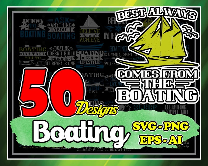 Combo 50 Designs Boating Svg Bundle, Cruise Svg Bundle, Pontoon Boat Svg, Boating Svg, Ai, Eps, Png, Digital Download 1033893175