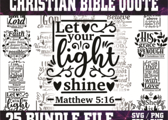 25 Designs Christian Bible Quote SVG Bundle, Christ Faith, Jesus SVG Bundle, Faith Quotes, God Love SVG, Cricut Cut Files, Religious Bible 1008182278