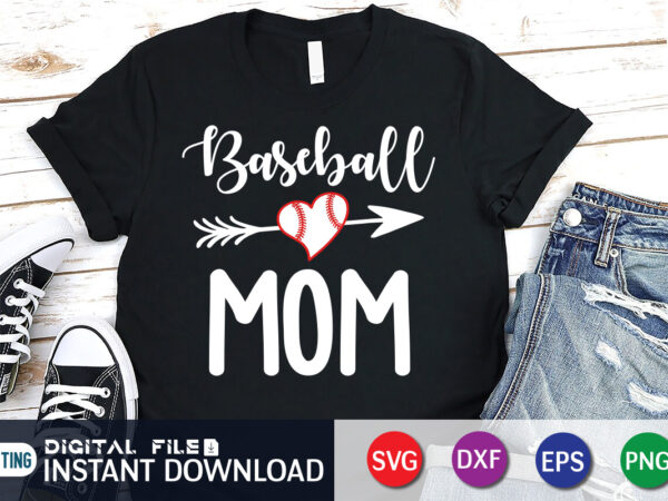 Baseball mom t shirt, baseball shirt, mom lover shirt, baseball lover shirt, baseball mom svg