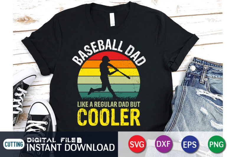 Baseball Dad T Shirt, Dad Shirt, Dad SVG, Baseball Shirt, Baseball SVG Bundle, Baseball Mom Shirt, Baseball Shirt Print Template, Baseball vector clipart, Baseball svg t shirt designs for sale