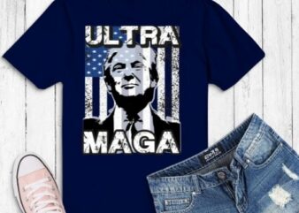 Womens Ultra Mega Patriotic Trump Republicans Conservatives T-Shirt design vector,The Great Maga King png, svg, eps,