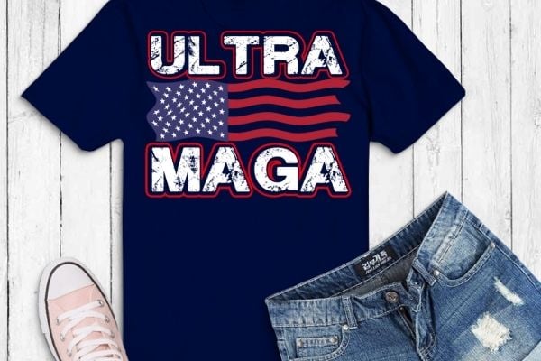 6 Ultra Maga design, Retro Vintage American Flag cool Ultra Maga T-Shirt esign vector,The Great Maga King png, svg, eps, vector, editable, funny, saying, ultra maga, patriotic, usa flag, american